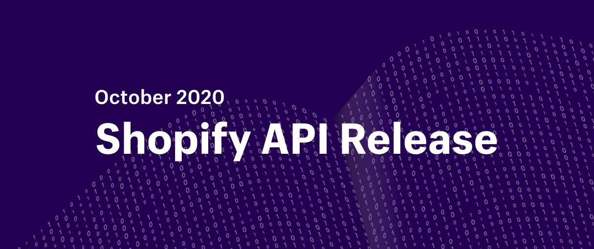 Shopify API release October 2020