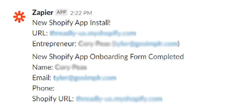 Screenshot of a Zapier notification on Slack informing the app developer of a new install. Information includes, the online store URL, and the entrepreneur's name and contact information.