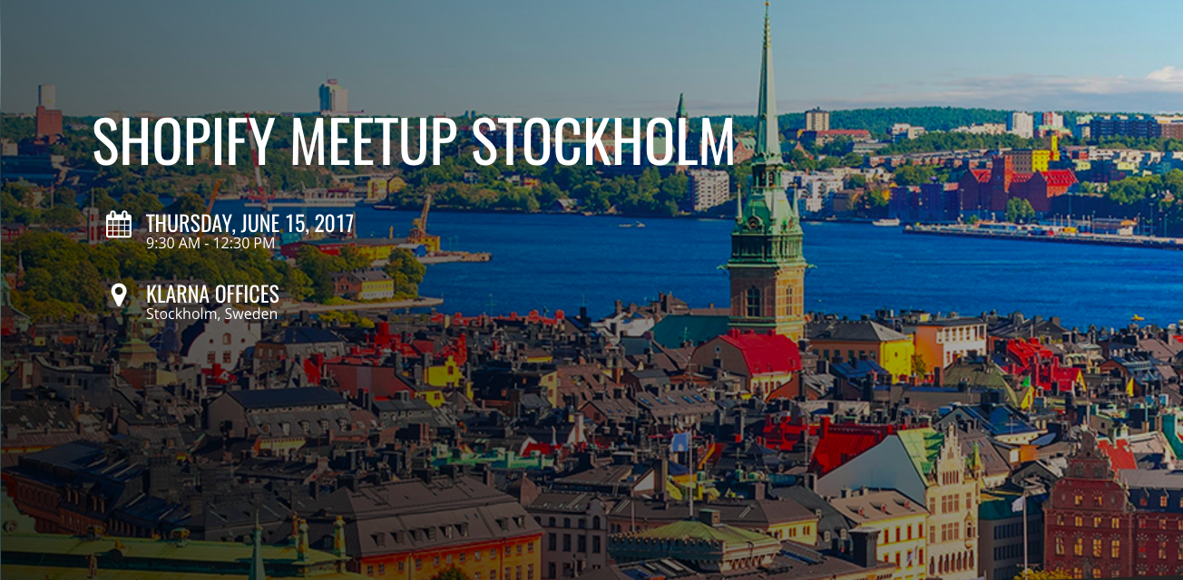 Becoming a Shopify Expert: Stockholm Shopify Meetup