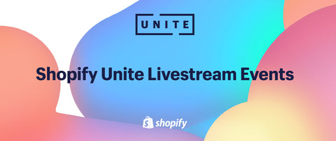 Announcing the 2018 Shopify Unite Livestream Events