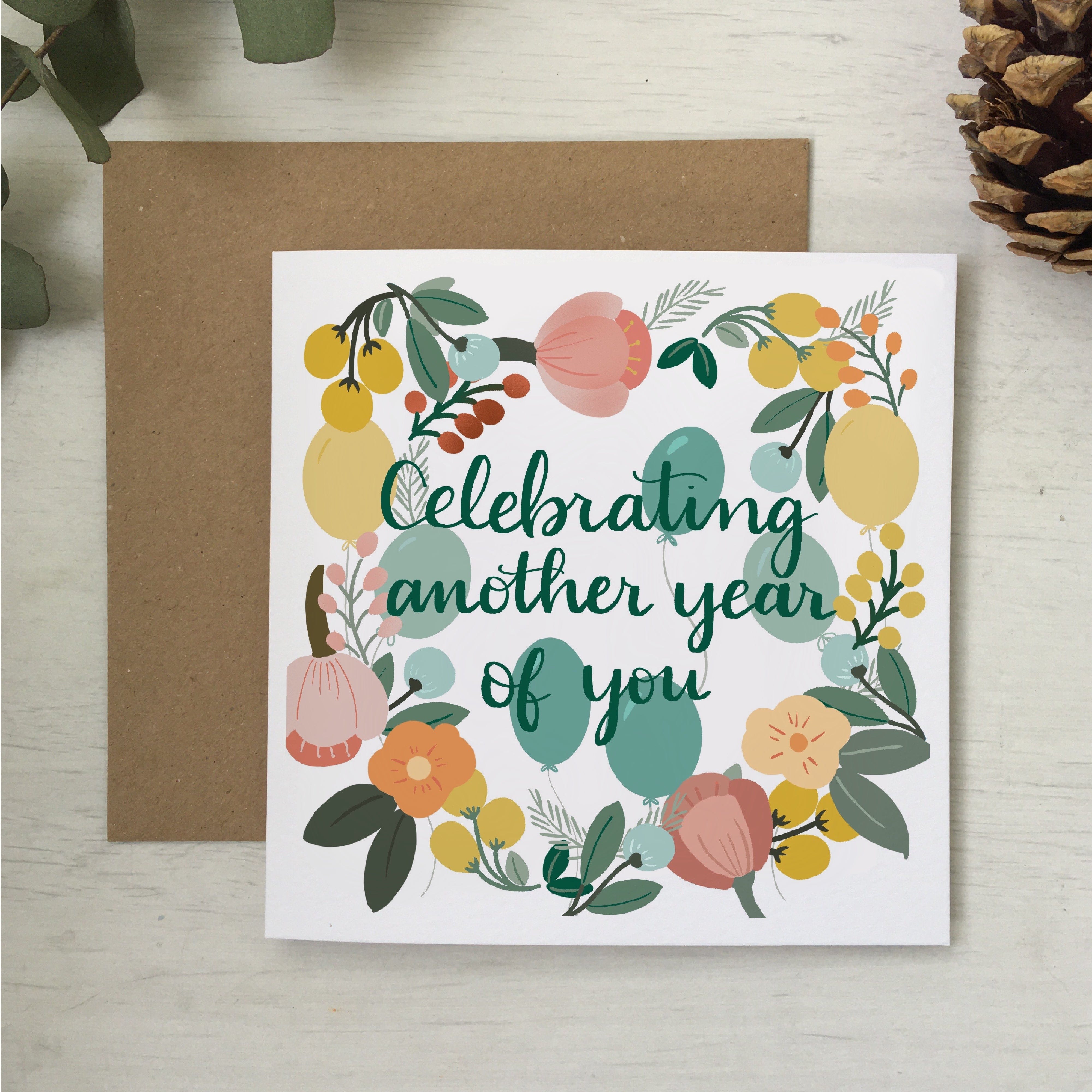 Celebrating another year of you birthday card – And Hope Designs