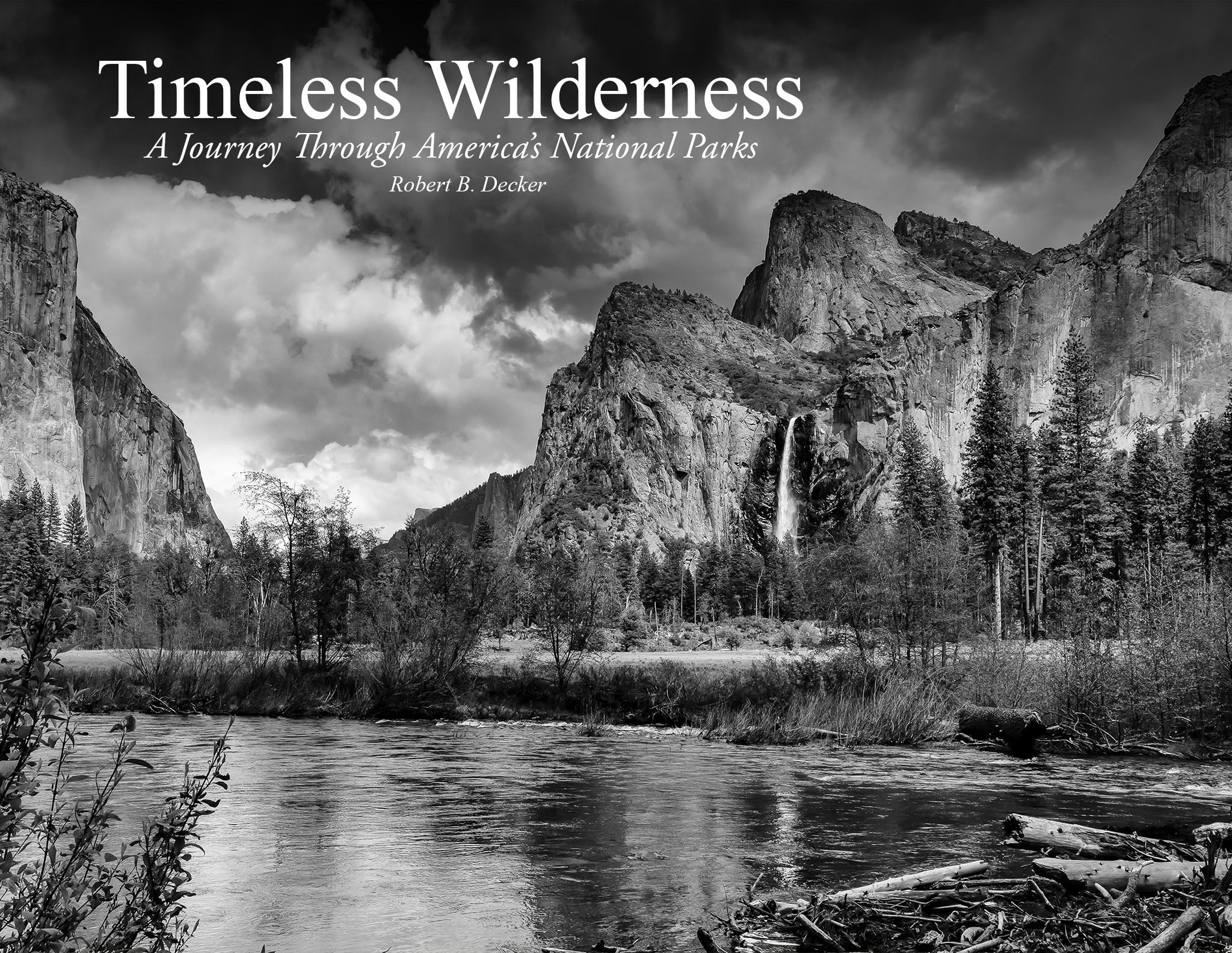 Timeless Wilderness | © Robert B. Decker