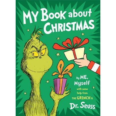 My Book about Christmas by Me, Myself: With Some Help from the Grinch & Dr. Seuss by Dr Seuss