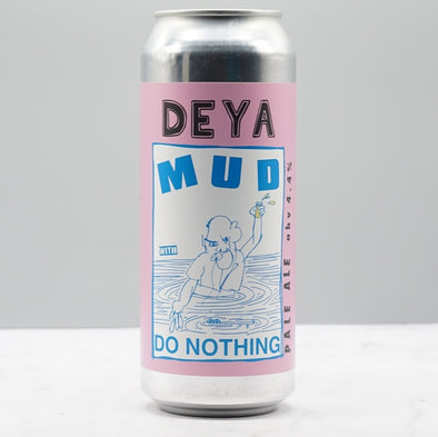 DEYA x DO NOTHING - MUD 4.4% - Micro Beers