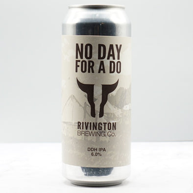 RIVINGTON - NO DAY FOR A DO 6% - Micro Beers
