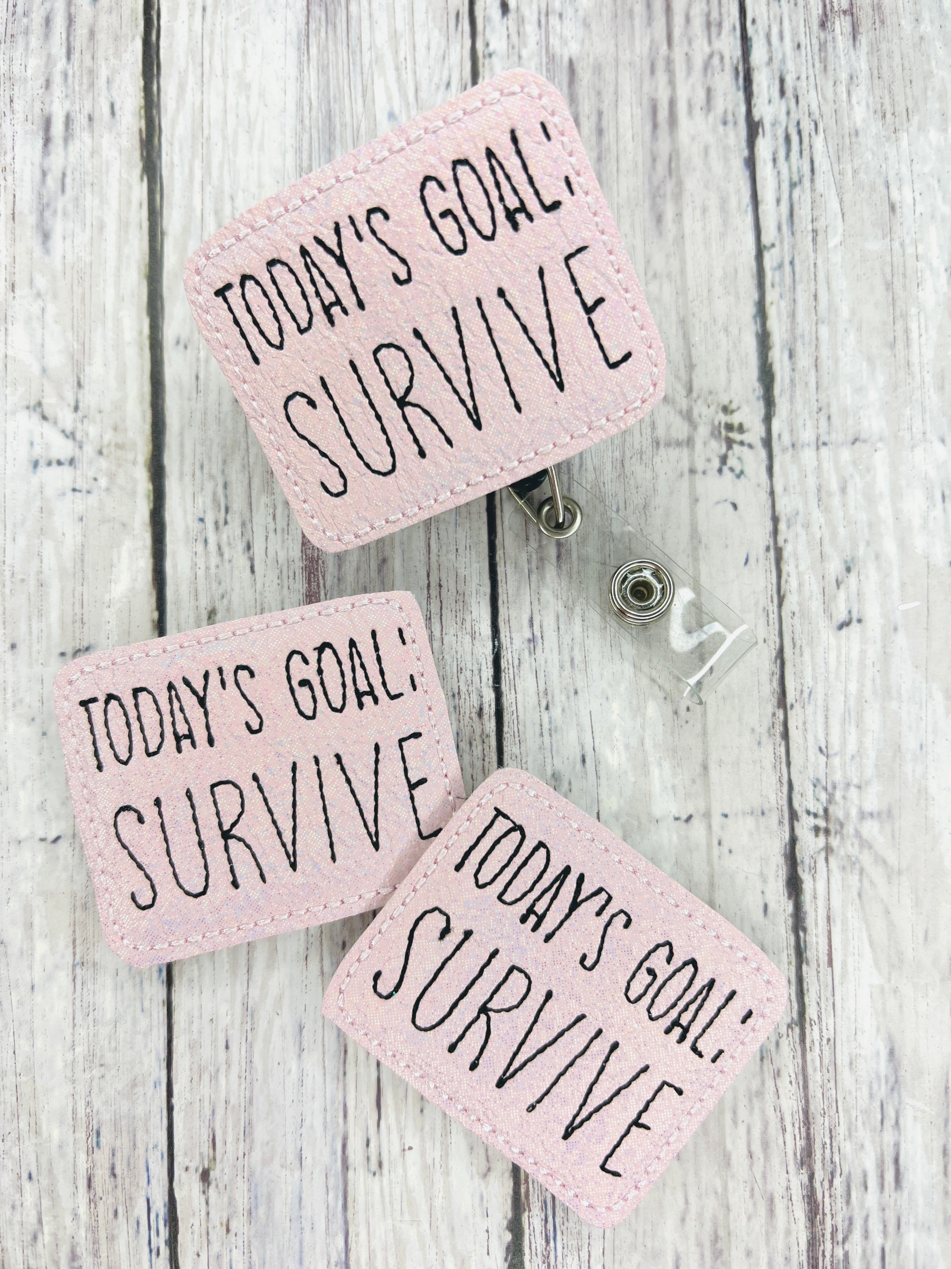 Today’s Goal: Survive Badge Feltie