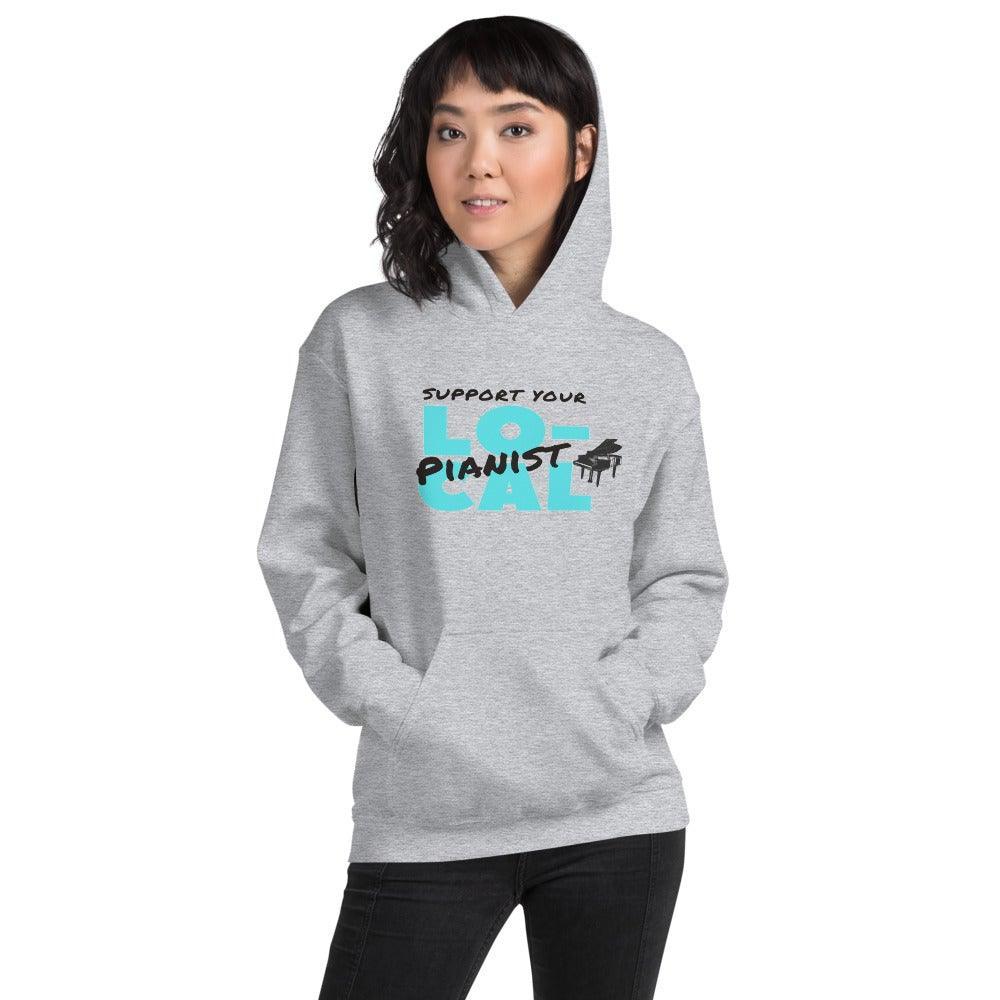 Support Your Local Pianist Hoodie - Music Gifts Depot