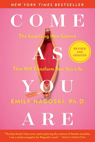 Come As You Are: Revised and Updated: The Surprising New Science That Will Transform Your Sex Life