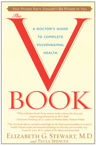The V Book: A Doctor's Guide to Complete Vulvovaginal Health