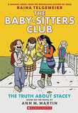 The Truth About Stacey (The Babysitters Club Graphic Novel, book 2)