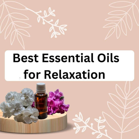 Best essential oils for relaxation