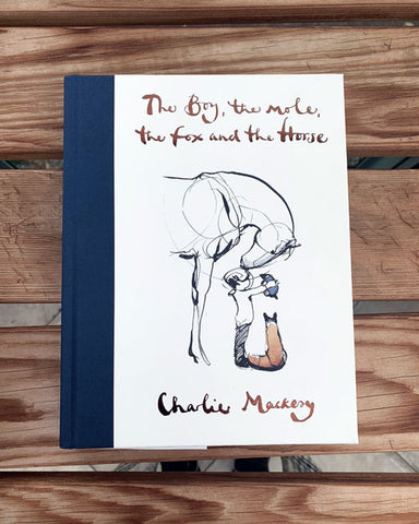 The Boy, the Mole, the Fox and the Horse by Charlie Mackesy