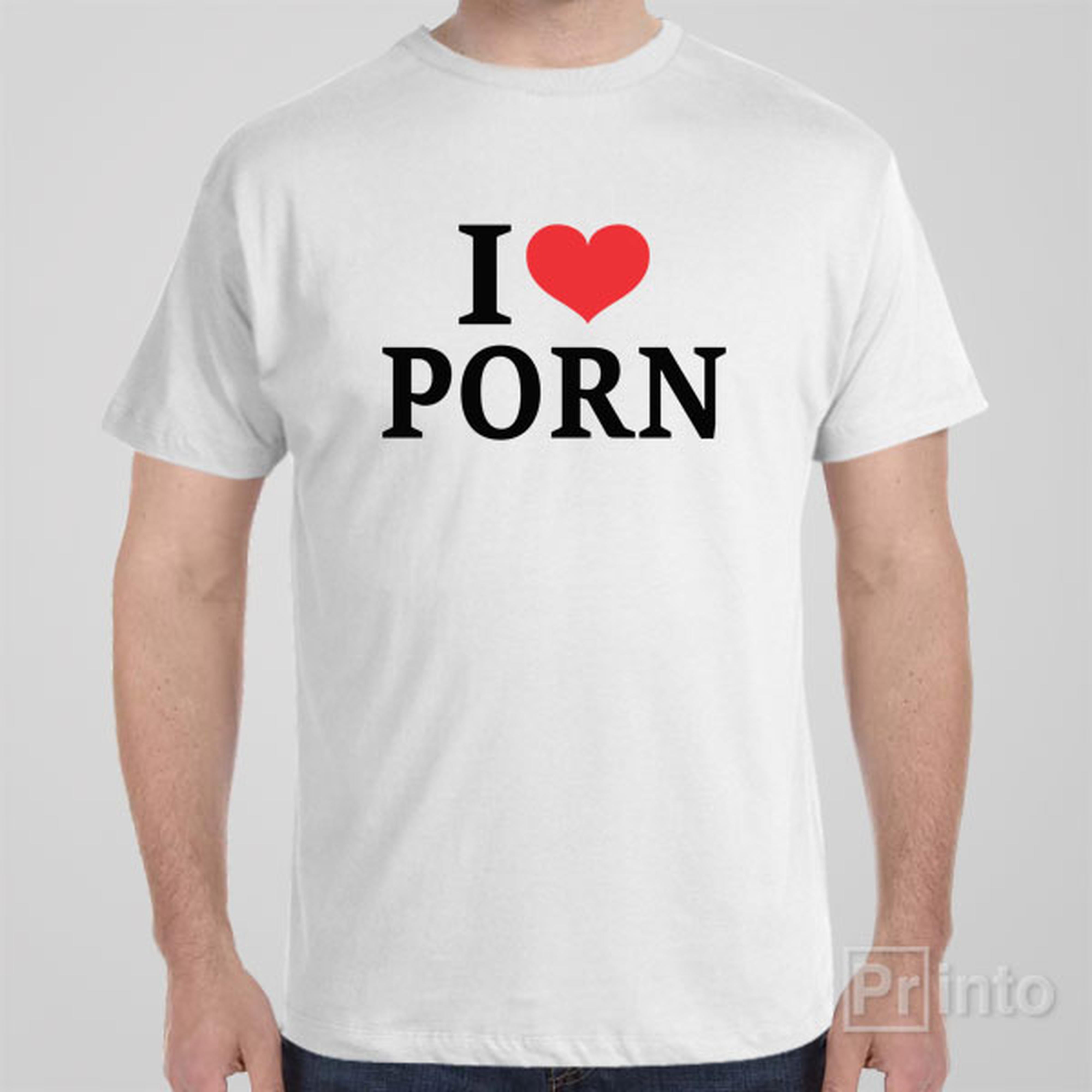 Funny T-shirt - I love PORN – PRINTO