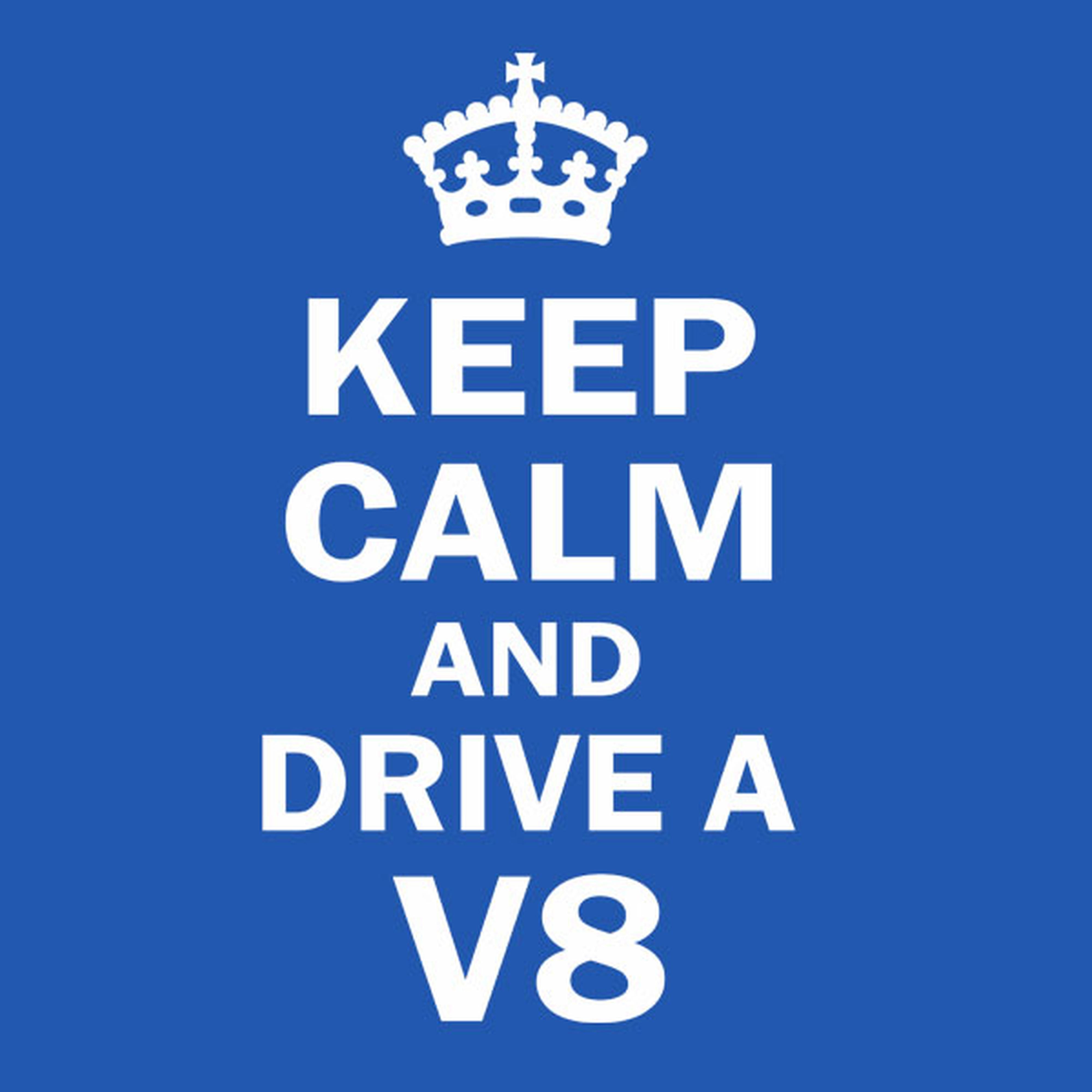 Keep calm and drive a V8 - T-shirt