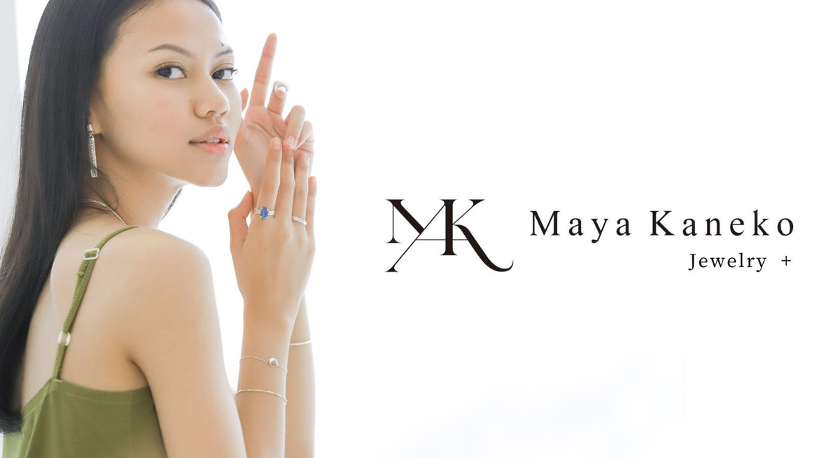 Maya Kaneko  Jewelry＋