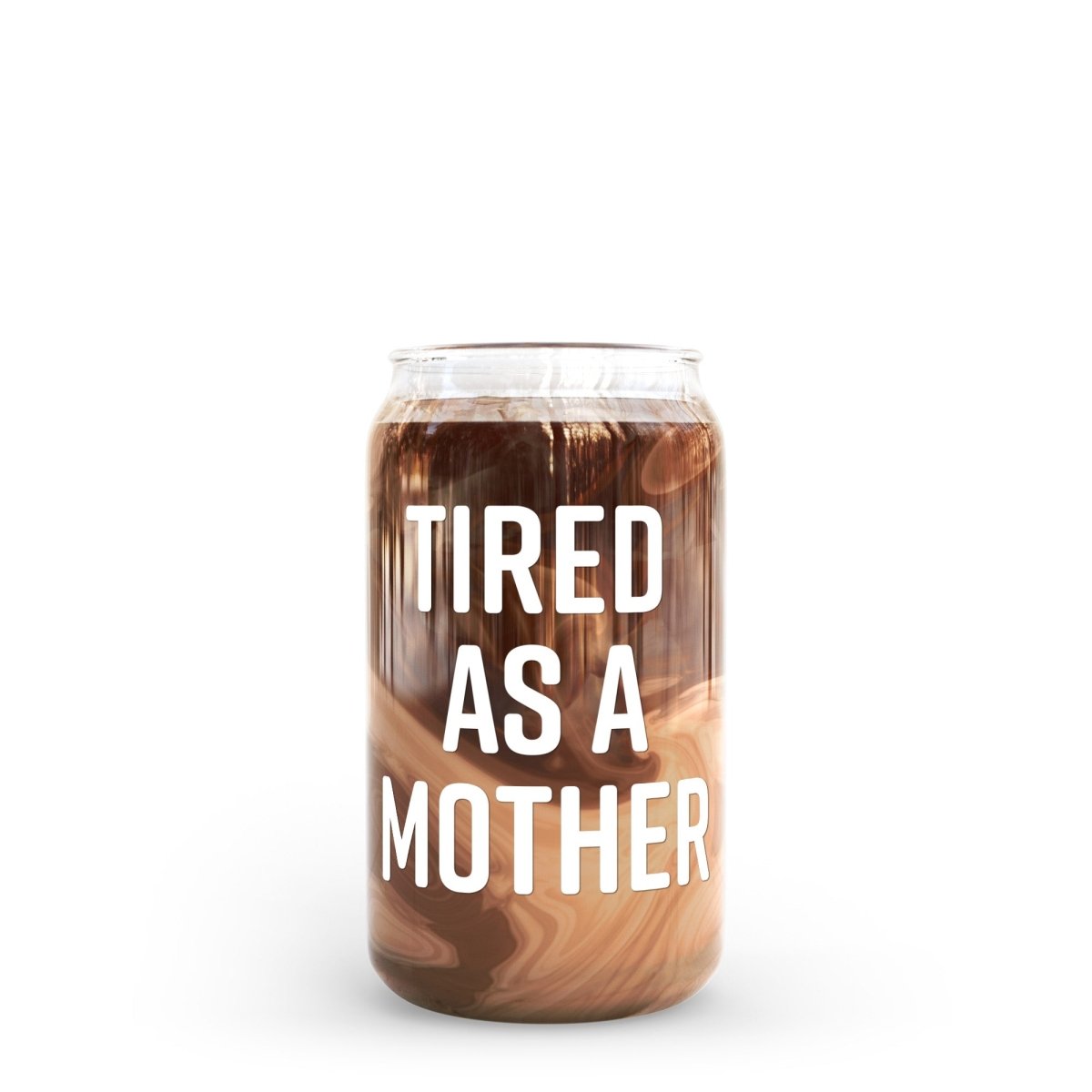 https://cdn.shopify.com/s/files/1/0534/5850/1812/products/16-oz-beer-can-glass-tired-as-a-mother-227451_1445x.jpg?v=1664477478