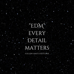 EDM - Every detail matters