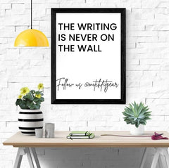 the writting is never on the wall