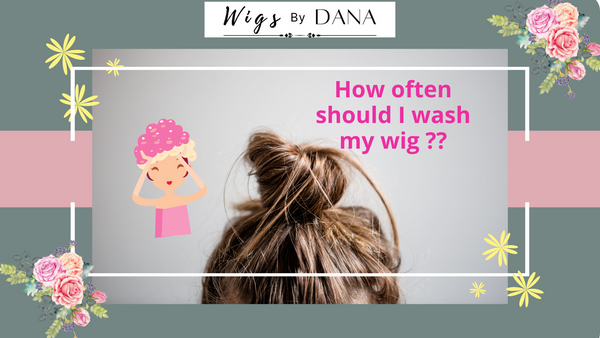 How Often should I wash my wig?