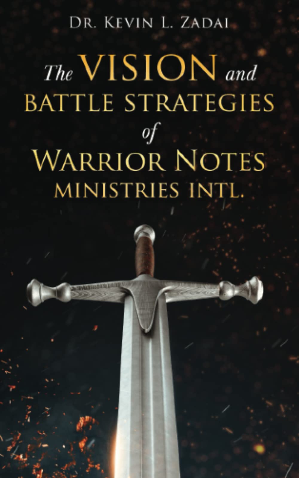 The Vision and Battle Strategies of Warrior Notes Ministries Intl.