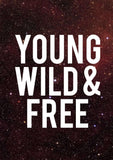 Young, Wild & Free Poster