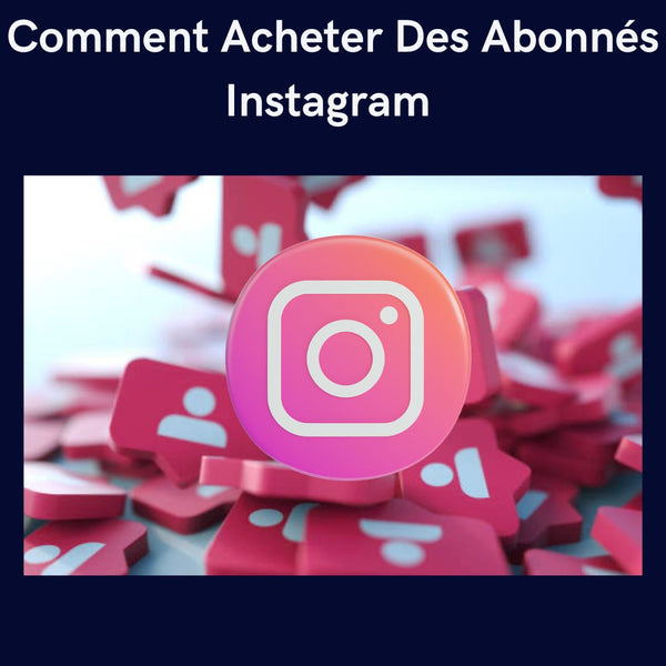 Comment acheter des abonnés Instagram