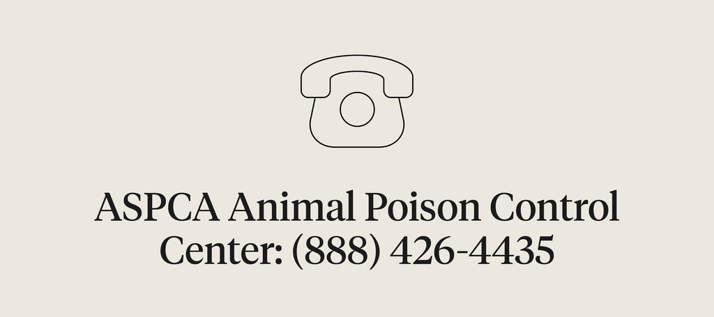 ASPCA Animal Poison Control Center: (888) 426-4435