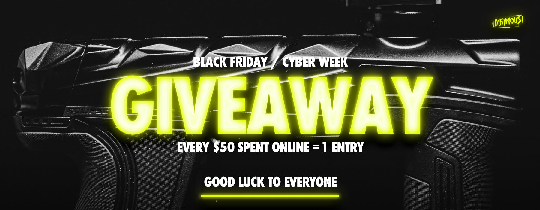 INFAMOUS BLACK FRIDAY CYBER WEEK GIVEAWAY