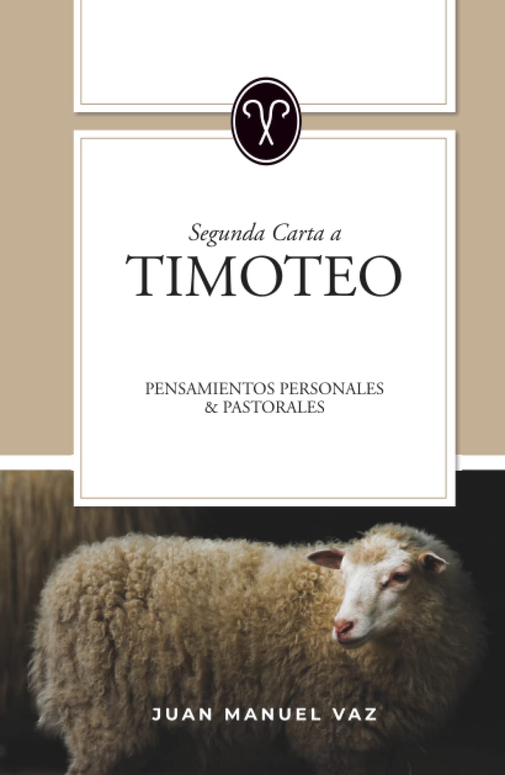 Segunda Carta a Timoteo: Pensamientos personales y pastorales | Juan Manuel  Vaz | Monte Alto Editorial – Librería Palabra Inspirada