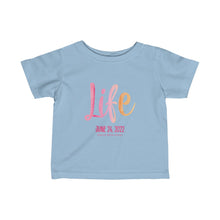 Load image into Gallery viewer, Celebrate Life - Infant Fine Jersey Tee
