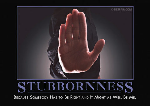 Stubbornness