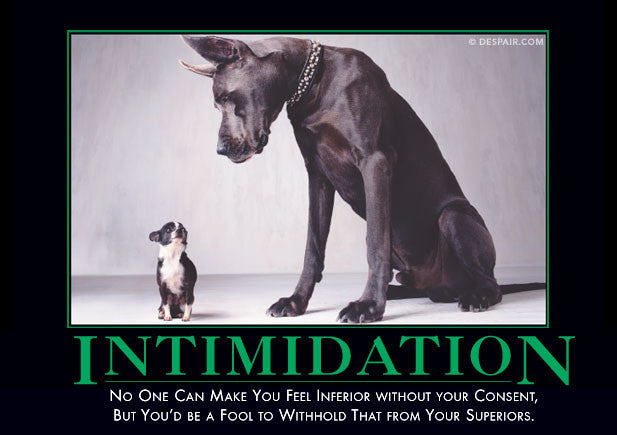 Intimidation