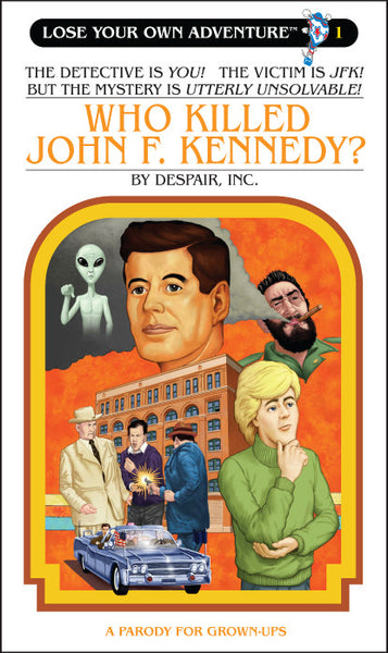 Who Killed John F Kennedy Despair Inc