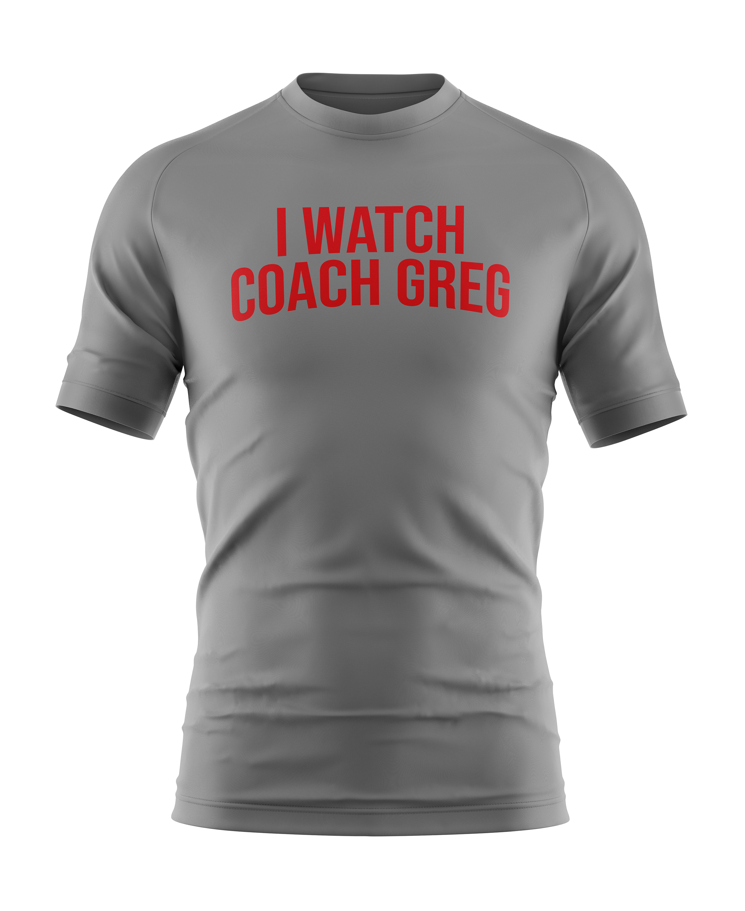 Image of T-Shirt: I Watch Coach Greg