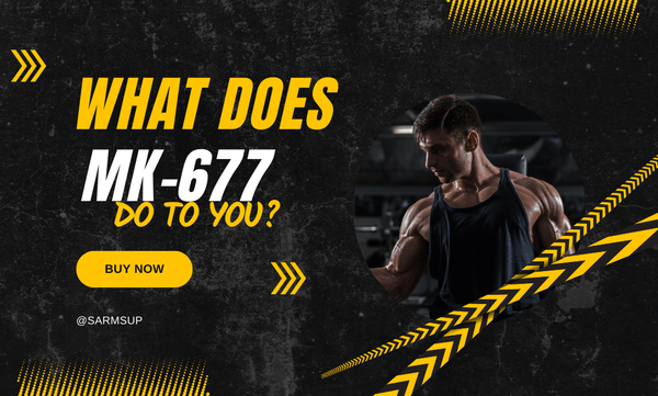 What Does MK-677 Do to You? A Guide to Its Impact on Your Body
