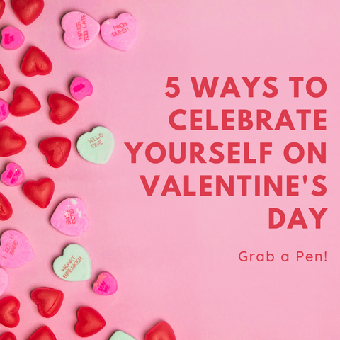 5 Ways to Love Yourself on Valentine's Day 