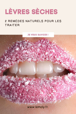 Lèvres sèches : 2 remèdes naturels pour les traiter