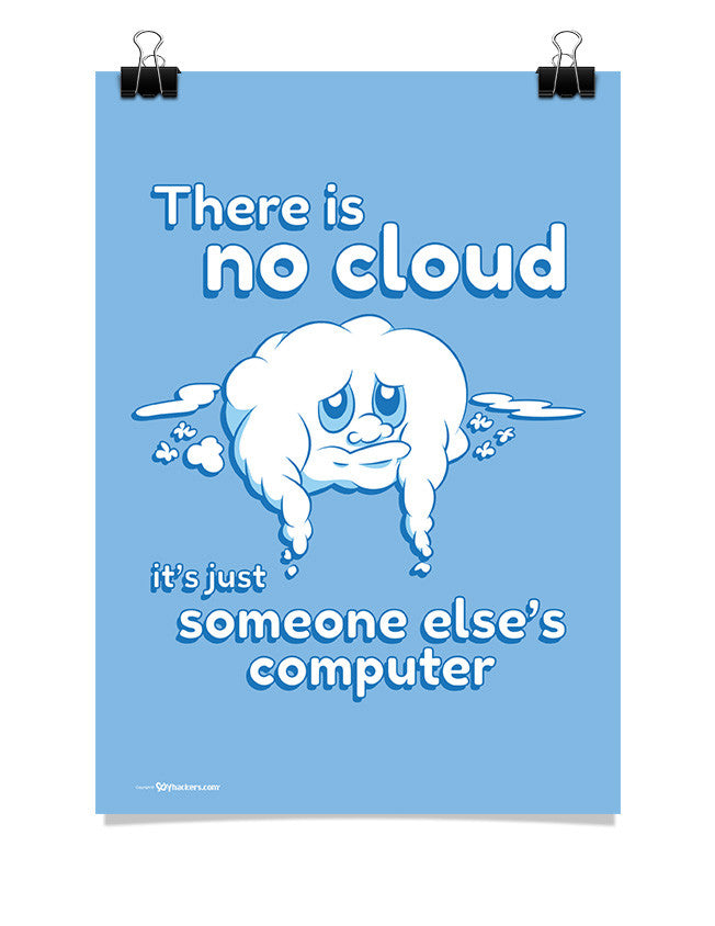 THERE IS NO CLOUD, It's just someone else's computer Essential T-Shirt for  Sale by cerysmiddleton