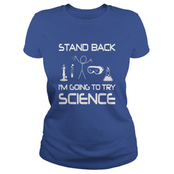 Stand Back Im Going To Try Science