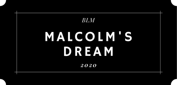 Malcom's Dream