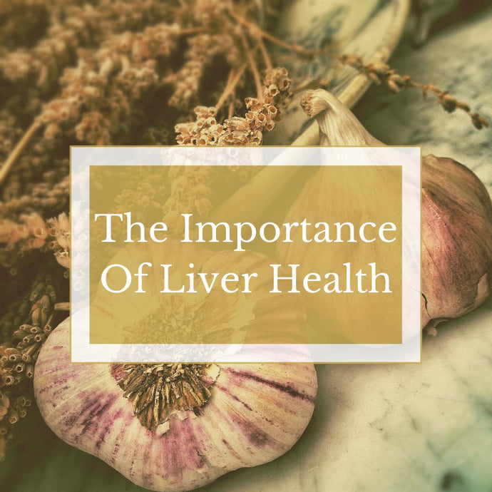 The Importance Of Liver Health