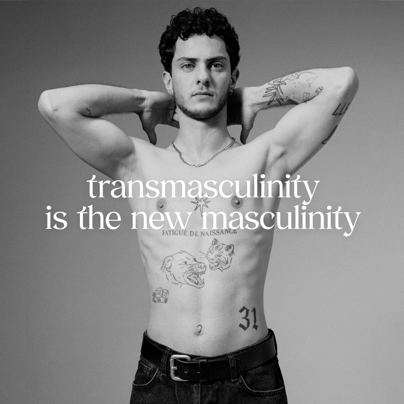 transmasculinity is the new masculinity