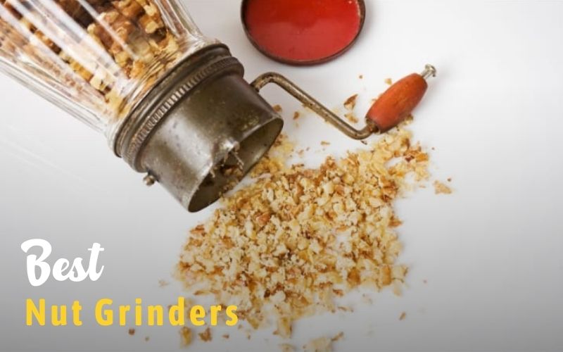 Best Nut Grinders