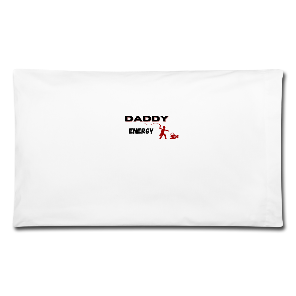 Daddy Energy Pillowcase 32'' x 20'' - white