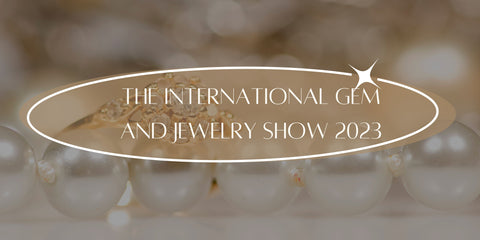 The International Gem and Jewelry show 2023