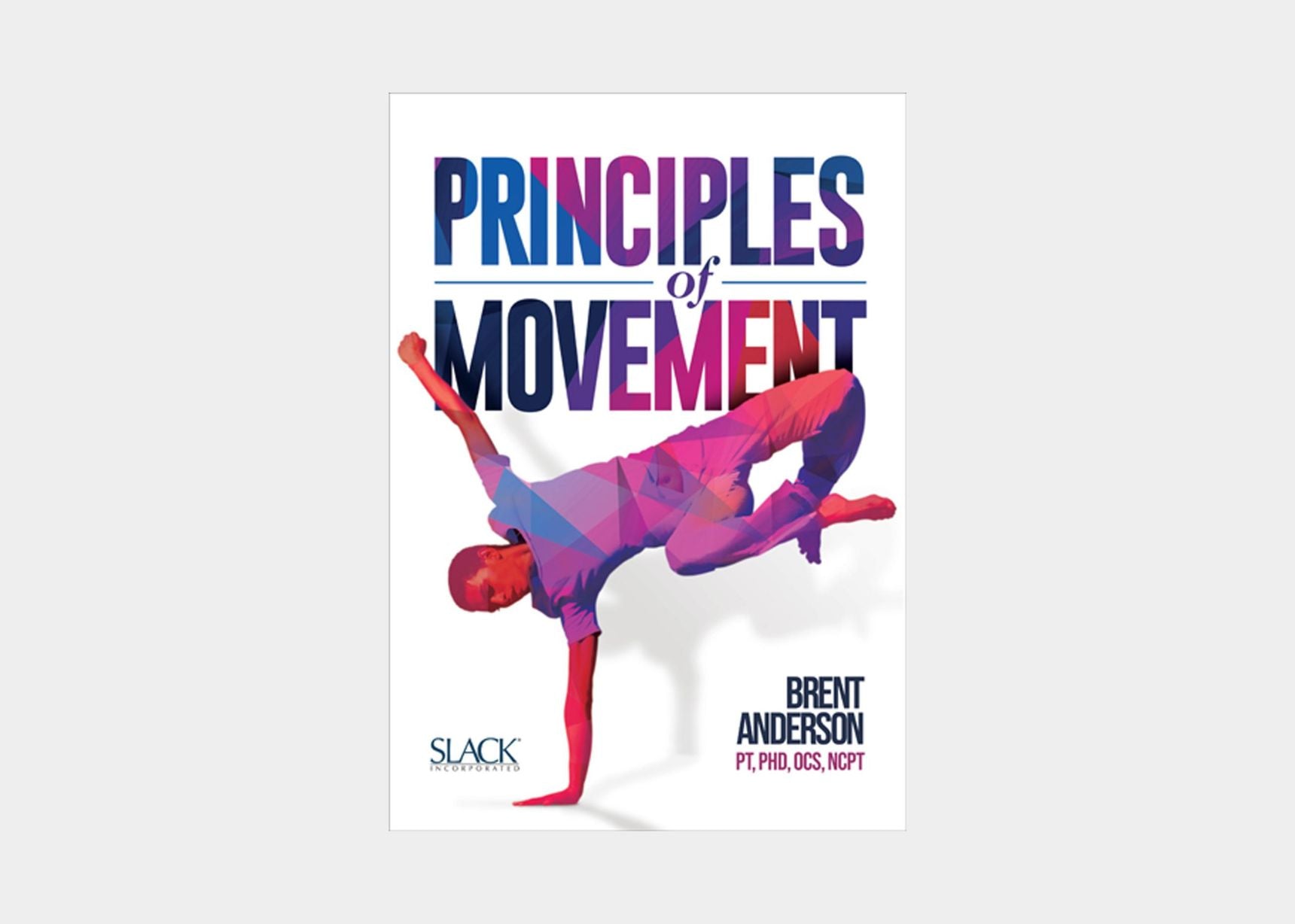 Principles of Movement by Brent Anderson