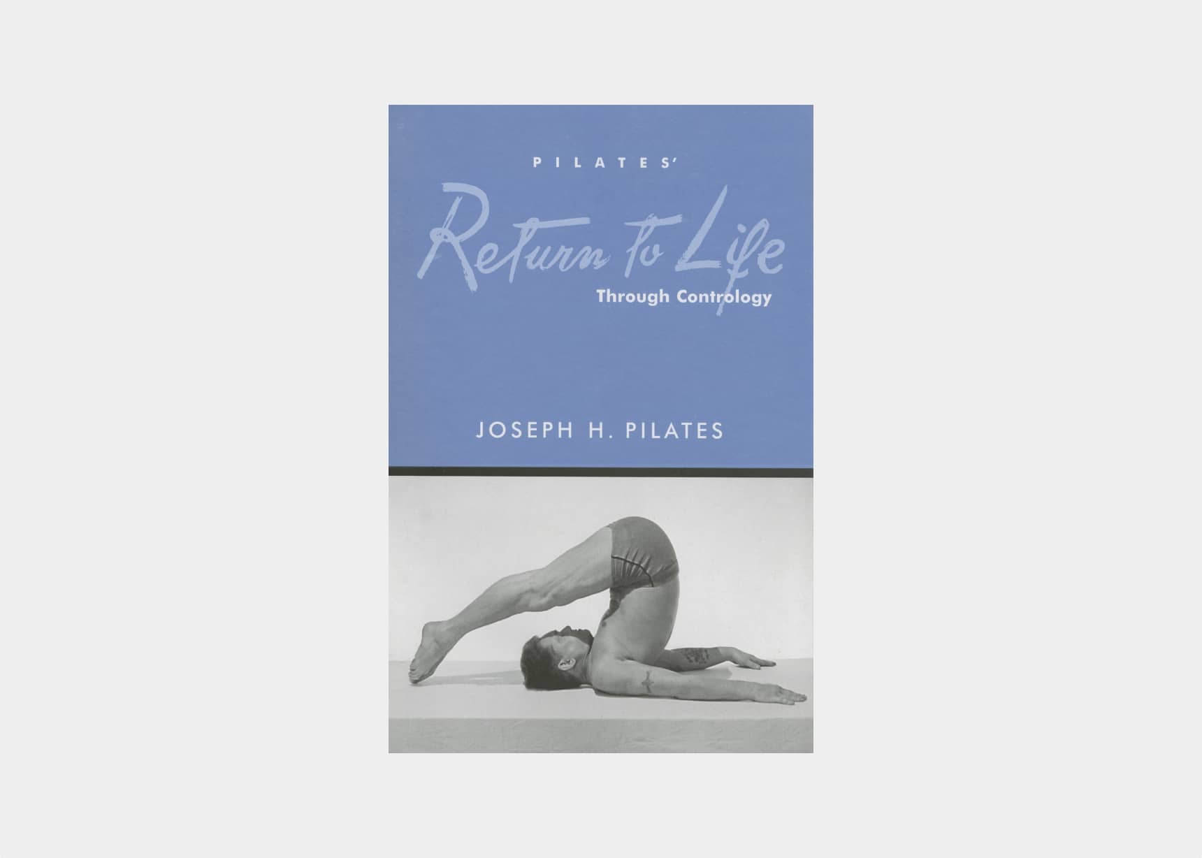 Return to Life book, conceptual basis and philosophy of the Pilates method 