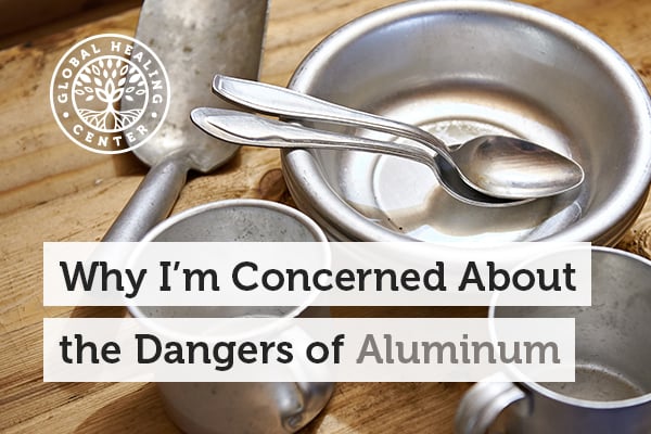 One of the dangers of aluminum is that aluminum has a negative effect on your central nervous system.