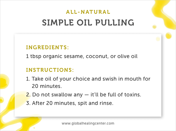 Oil pulling is effective for natural teeth whitening.