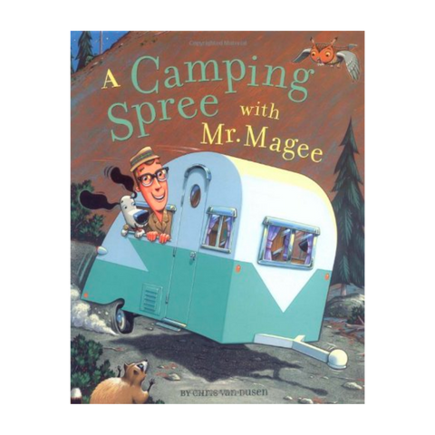 Chris Van Dusen's "A Camping Spree with Mr. Magee"